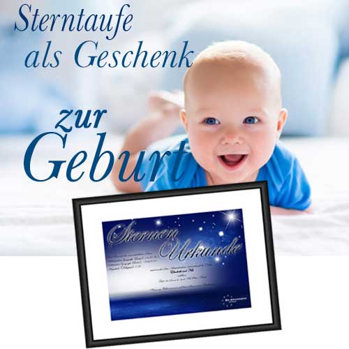 Sterntaufe als Geburtsgeschenk Sterntaufe als Geburtsgeschenk