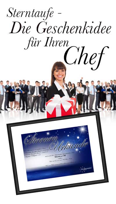 Sterntaufe als Geschenk für Ihren Chef Sterntaufe als Geschenk für Ihren Chef